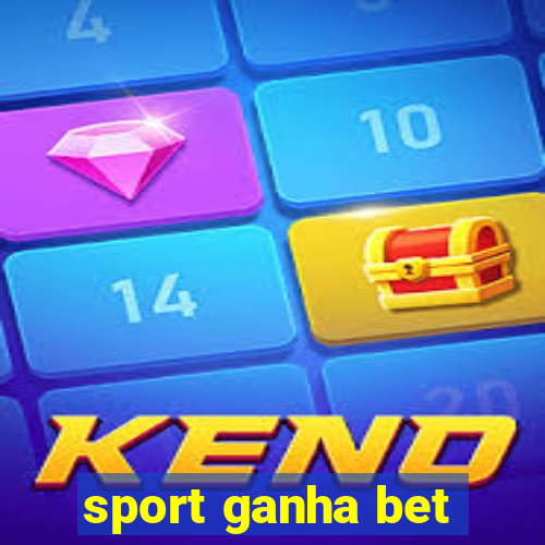 sport ganha bet